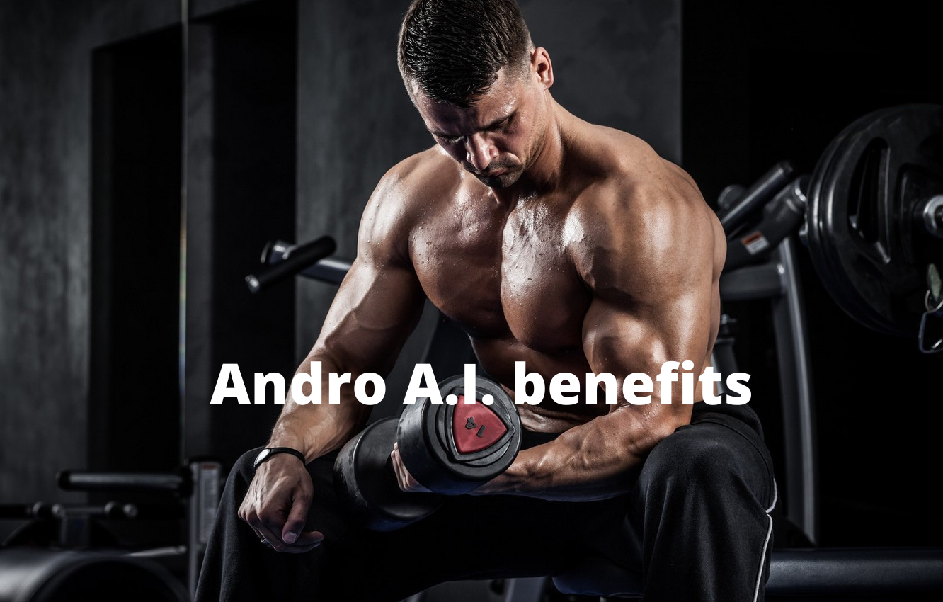 Andro A.I. benefits