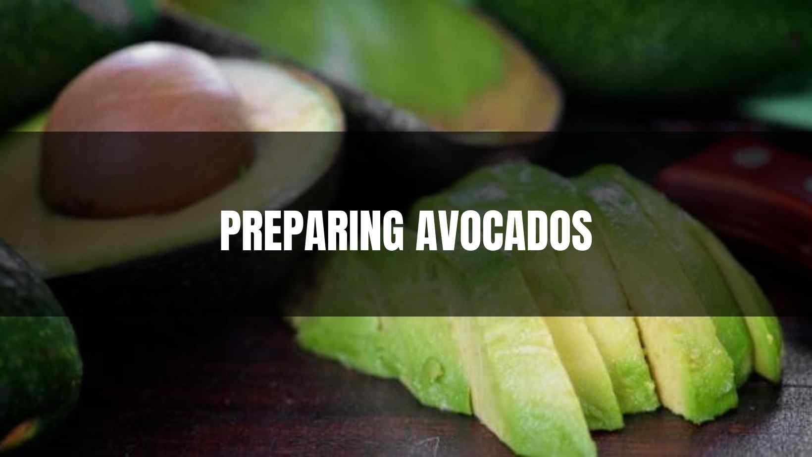 Preparing Avocados