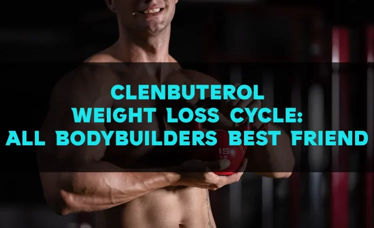 Clenbuterol Weight Loss Cycle