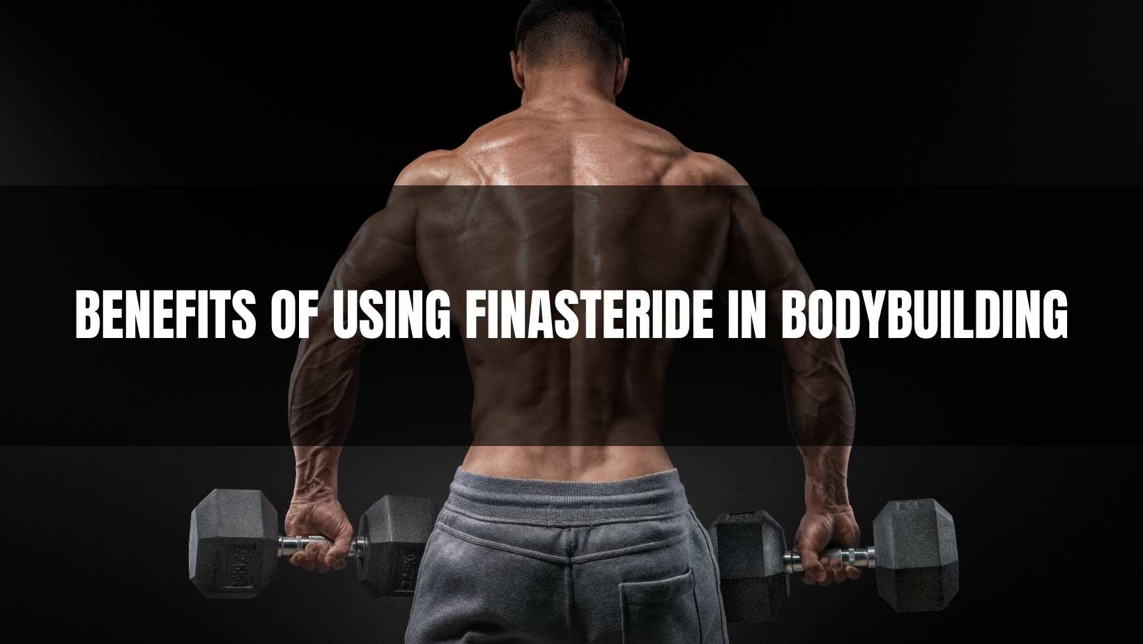 Finasteride in Bodybuilding